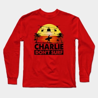 Charlie Don't Surf Long Sleeve T-Shirt